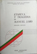 ETOPEYA Y TRAGÉDIA DE MANUEL LOBO.