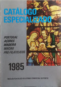 CATÁLOGO ESPECIALIZADO DE SELOS, 1985: PORTUGAL, ILHAS, MACAU, CARTAS PRÉ-FILATÉLICAS.