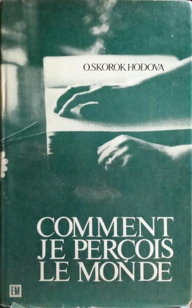 COMMENT JE PERÇOIS LE MONDE.