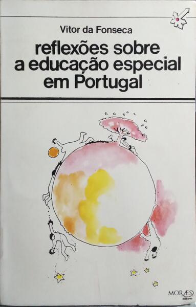 REFLEXÕES SOBRE A EDUCAÇÃO ESPECIAL EM PORTUGAL.