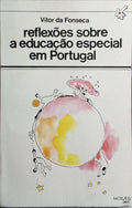 REFLEXÕES SOBRE A EDUCAÇÃO ESPECIAL EM PORTUGAL.
