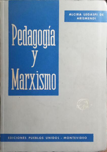 PEDAGOGIA Y MARXISMO. [2.ª EDIÇÃO]