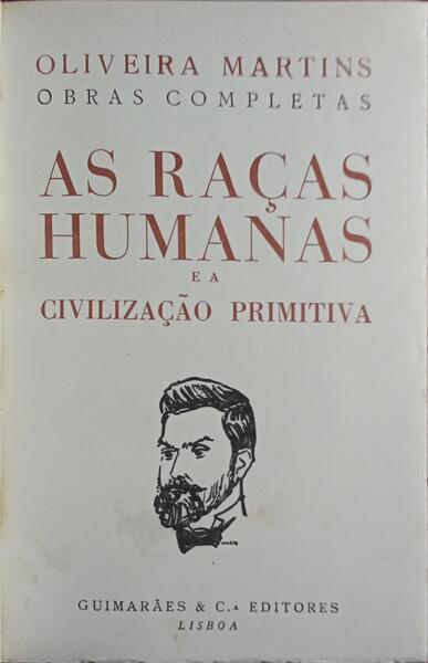 AS RAÇAS HUMANAS E A CIVILIZAÇÃO PRIMITIVA. [2 VOLS.]