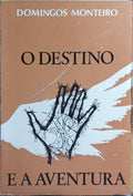 O DESTINO E A AVENTURA. [2.ª EDIÇÃO]