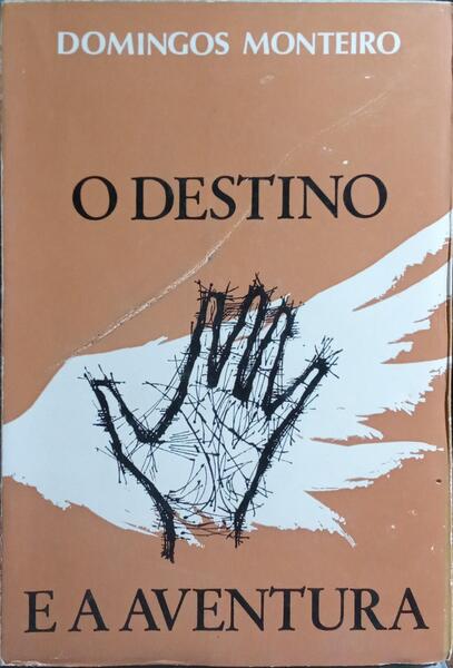 O DESTINO E A AVENTURA. [2.ª EDIÇÃO]