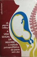 A VIDA SEXUAL DA MULHER. [2.ª EDIÇÃO]