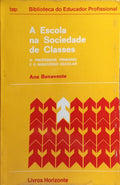 A ESCOLA NA SOCIEDADE DE CLASSES.