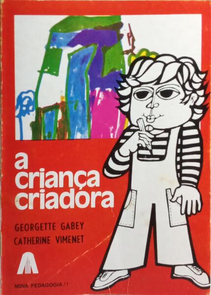 A CRIANÇA CRIADORA.