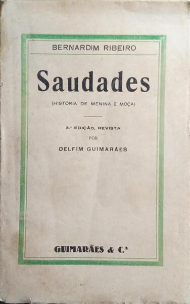SAUDADES (HISTÓRIA DE MENINA E MOÇA).