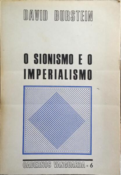 O SIONISMO E O IMPERIALISMO.