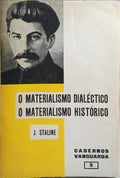O MATERIALISMO DIALÉCTICO, O MATERIALISMO HISTÓRICO.