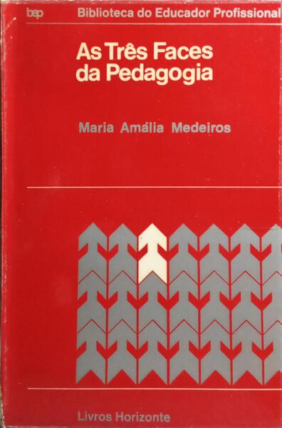 AS TRÊS FACES DA PEDAGOGIA.