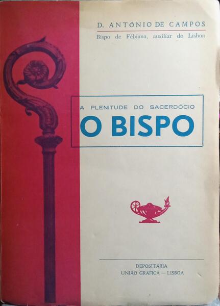 A PLENITUDE DO SACERDÓCIO, O BISPO.