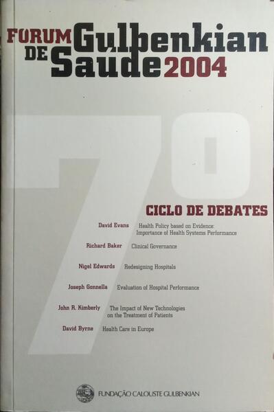 FORUM GULBENKIAN DE SAÚDE 2004.