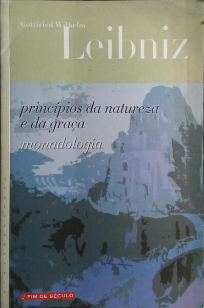 PRINCÍPIOS DA NATUREZA E DA GRAÇA, MONADOLOGIA.