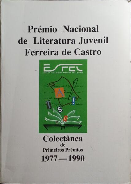 PRÉMIO NACIONAL DE LITERATURA JUVENIL FERREIRA DE CASTRO.
