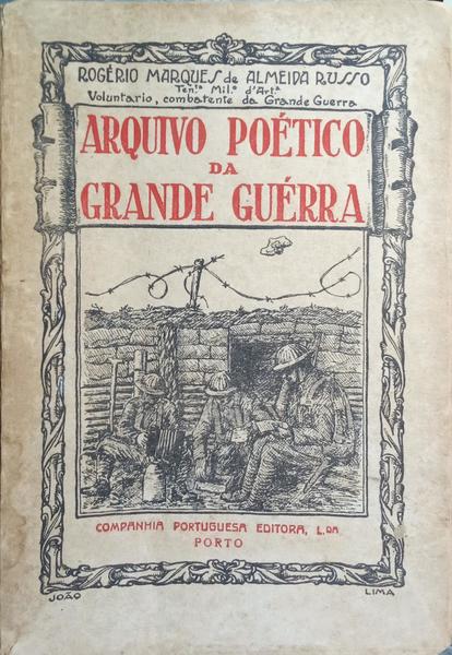 ARQUIVO POÉTICO DA GRANDE GUERRA, 1914-1918.