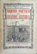 ARQUIVO POÉTICO DA GRANDE GUERRA, 1914-1918.