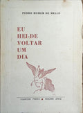 EU HEI-DE VOLTAR UM DIA.