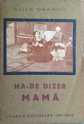 HA-DE DIZER MAMÃ.