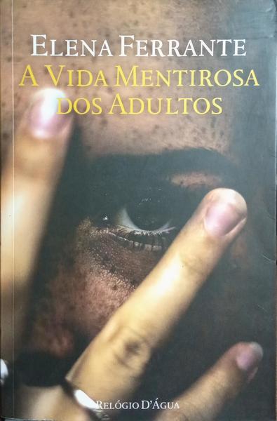 A VIDA MENTIROSA DOS ADULTOS.