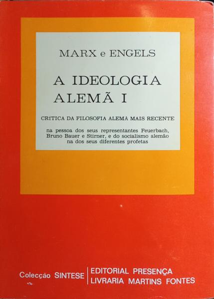 A IDEOLOGIA ALEMÃ. [4.ª EDIÇÃO]