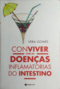 CONVIVER COM AS DOENÇAS INFLAMATÓRIAS DO INTESTINO.