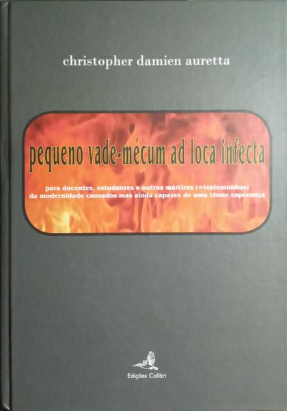 PEQUENO VADE-MÉCUM AD LOCA INFECTA.