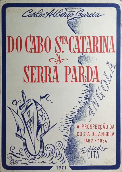 DO CABO STA CATARINA À SERRA PARDA.