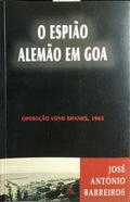 O ESPIÃO ALEMÃO EM GOA.