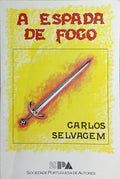 A ESPADA DE FOGO SEGUIDA DE SERENATA DE POLICHINELO. [1.ª EDIÇÃO]