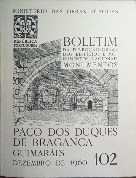PAÇO DOS DUQUES DE BRAGANÇA GUIMARÃES, N.º 102, DEZEMBRO DE 1960.