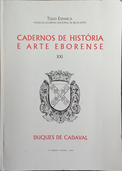 CADERNOS DE HISTÓRIA E ARTE EBORENSE.