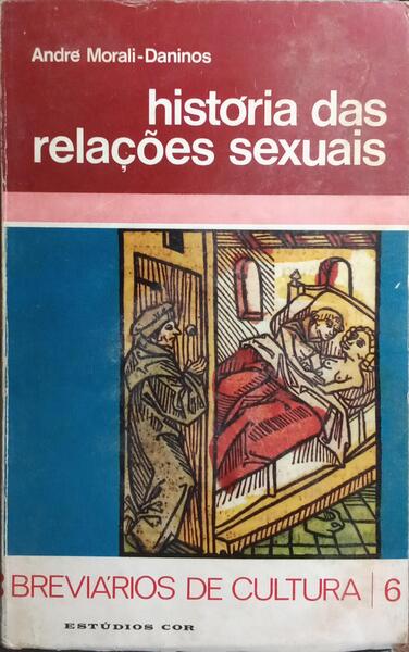 HISTÓRIA DAS RELAÇÕES SEXUAIS.