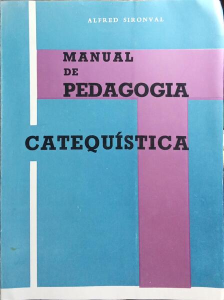 MANUAL DE PEDAGOGIA CATEQUÍSTICA.