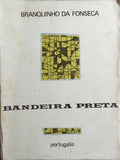 BANDEIRA PRETA. [3.ª EDIÇÃO]