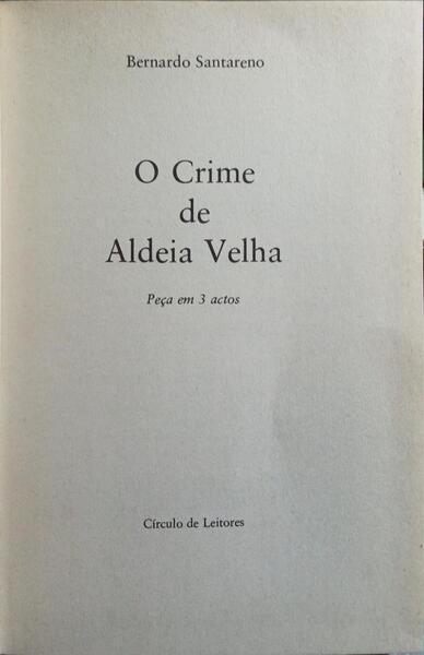 O CRIME DE ALDEIA VELHA.