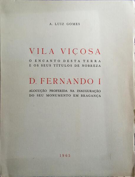 VILA VIÇOSA, D. FERNANDO I.