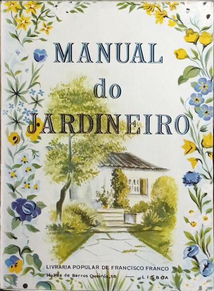 MANUAL DO JARDINEIRO. [13.ª EDIÇÃO]