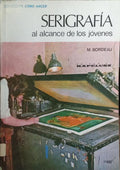 SERIGRAFÍA AL ALCANCE DE LOS JÓVENES.