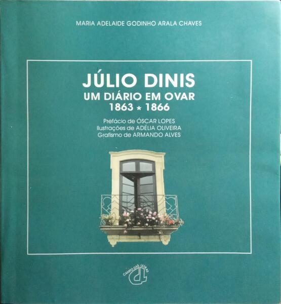 JÚLIO DINIS UM DIÁRIO EM OVAR, 1863-1866.