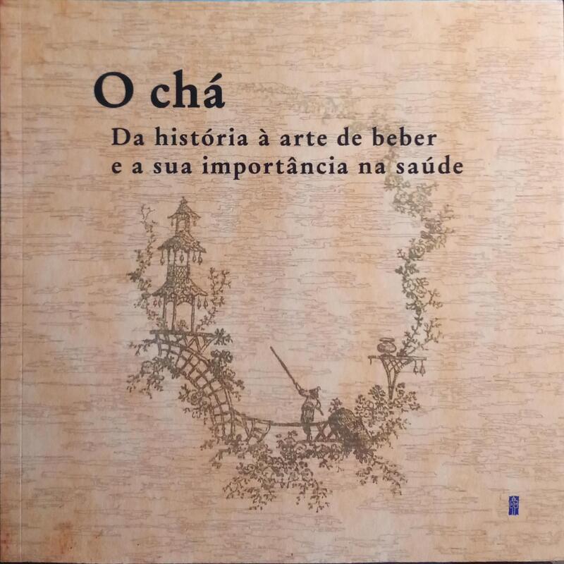 O CHÁ DA HISTÓRIA À ARTE DE BEBER E A SUA IMPORTÂNCIA NA SAÚDE.