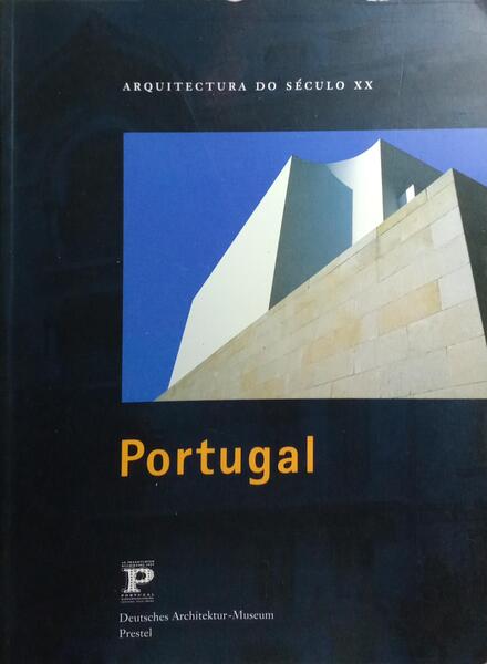 ARQUITECTURA DO SÉCULO XX, PORTUGAL.