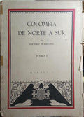 COLOMBIA DE NORTE A SUR. [2 VOLS.]