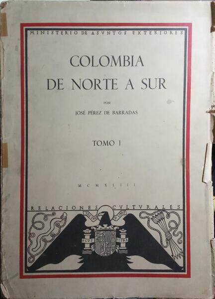 COLOMBIA DE NORTE A SUR. [2 VOLS.]