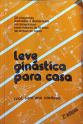 LEVE GINÁSTICA PARA CASA.