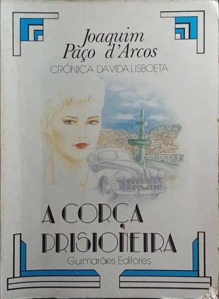 A CORÇA PRISIONEIRA. [4.ª EDIÇÃO]