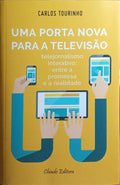 UMA PORTA NOVA PARA A TELEVIÃO.