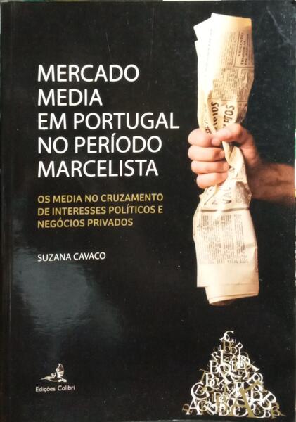 MERCADO MEDIA EM PORTUGAL NO PERÍODO MARCELISTA.
