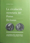 LA CIRCULACIÓN MONETARIA DEL PORTUS ILICITANUS.